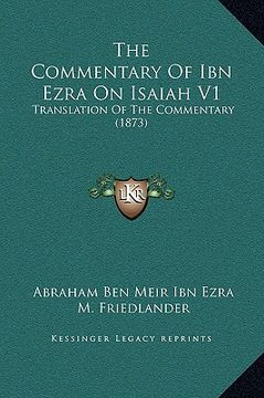 portada the commentary of ibn ezra on isaiah v1: translation of the commentary (1873) (in English)