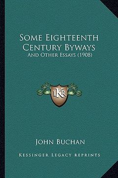 portada some eighteenth century byways: and other essays (1908) (en Inglés)