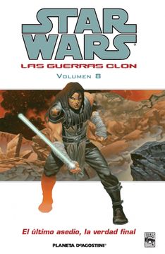 portada star wars: las guerras clon # 8. el último asedio, la verdad final