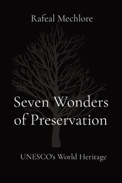 portada Seven Wonders of Preservation: UNESCO's World Heritage (in English)