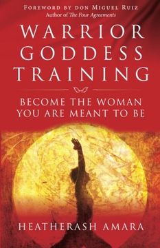 portada Warrior Goddess Training: Become the Woman You Are Meant to Be (en Inglés)