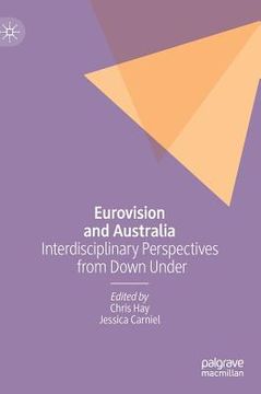 portada Eurovision and Australia: Interdisciplinary Perspectives from Down Under (in English)
