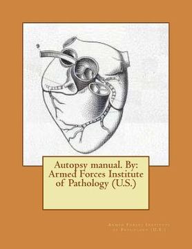 portada Autopsy manual. By: Armed Forces Institute of Pathology (U.S.) (en Inglés)