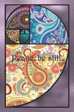 portada Peace, be still.: Dot Grid Paper (in English)