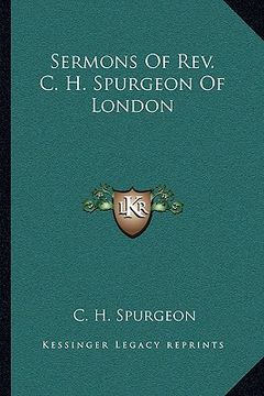 portada sermons of rev. c. h. spurgeon of london (in English)