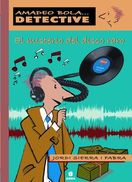 portada El Misterio del Disco Raro (Amadeo Bola. Detective) (in Spanish)