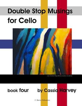 portada Double Stop Musings for the Cello, Book Four (in English)