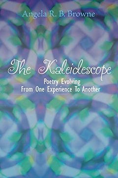 portada The Kaleidescope: Poetry Evolving From one Experience to Another (en Inglés)