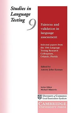 portada Fairness and Validation in Language Assessment: Selected Papers From the 19Th Language Testing Research Colloquium, Orlando, Florida (Studies in Language Testing) 