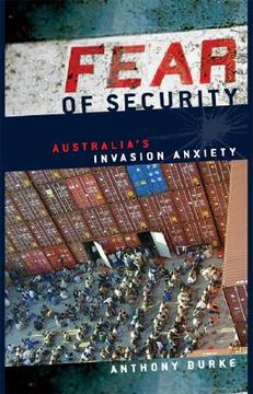 portada Fear of Security: Australia's Invasion Anxiety