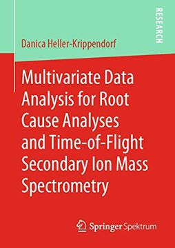 portada Multivariate Data Analysis for Root Cause Analyses and Time-Of-Flight Secondary ion Mass Spectrometry (en Inglés)