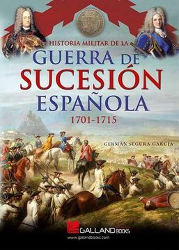 portada Historia Militar de la Guerra de Sucesion Española. 1701-1715