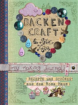 portada Backen, Craft und Rote Katze: Rezepte und Schönes aus dem Rosa Haus (en Alemán)