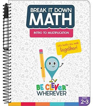 portada Be Clever Wherever Break it Down Intro to Multiplication Reference Book, 2nd & 3rd Grade Math Guide Covering Multiplication Facts Through 12 and Arrays, Grades 2-3 Math Book (in English)