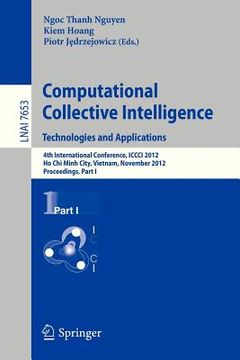 portada computational collective intelligence. technologies and applications: 4th international conference, iccci 2012, ho chi minh city, vietnam, november 28