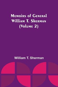 portada Memoirs of General William T. Sherman (Volume 2) (en Inglés)