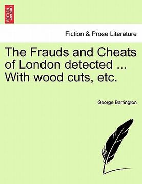 portada the frauds and cheats of london detected ... with wood cuts, etc. (en Inglés)