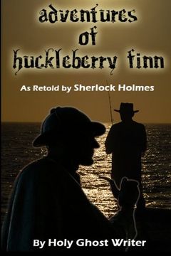 portada Adventures of Huckleberry Finn as Retold by Sherlock Holmes