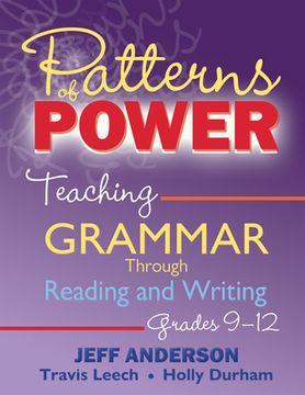 portada Patterns of Power: Teaching Grammar Through Reading and Writing, Grades 9–12 (en Inglés)