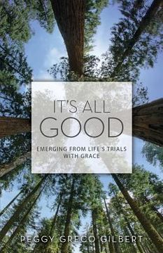 portada It's All Good: Emerging from Life's Trials with Grace (en Inglés)