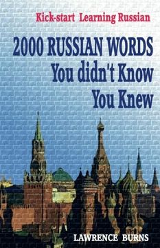 portada Kick-start Learning Russian: 2000 RUSSIAN Words You didn't Know You Knew (en Inglés)