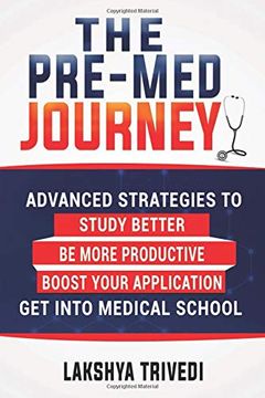 portada The Pre-Med Journey: Advanced Strategies to get Into Medical School (en Inglés)