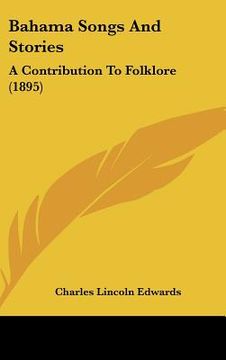portada bahama songs and stories: a contribution to folklore (1895) (en Inglés)