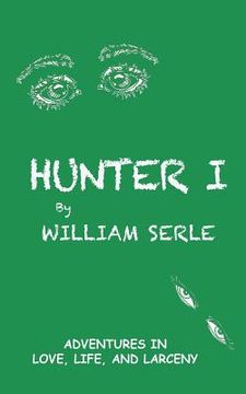 portada Hunter I: Adventures in Love, Life and Larceny (en Inglés)