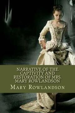 portada Narrative of the Captivity and Restoration of Mrs. Mary Rowlandson (en Inglés)