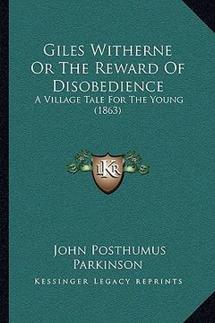 portada giles witherne or the reward of disobedience: a village tale for the young (1863) (en Inglés)