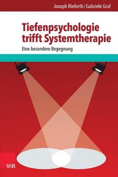 portada Tiefenpsychologie Trifft Systemtherapie: Eine Besondere Begegnung (en Alemán)