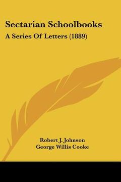 portada sectarian schoolbooks: a series of letters (1889) (in English)