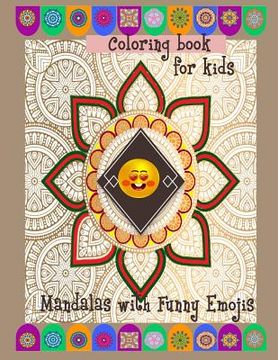 portada Coloring book for kids Mandalas with funny Emojis: Coloring book for kids Mandalas with funny Emojis (en Inglés)