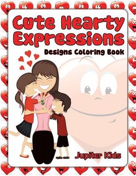 portada Cute Hearty Expressions: Designs Coloring Book (en Inglés)