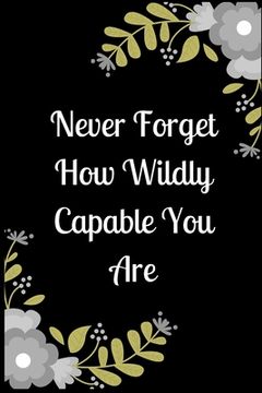 portada Never Forget How Wildly Capable You Are (en Inglés)