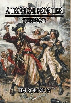 portada A Tropical Frontier: The Brigand (in English)