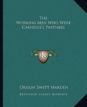 portada the working men who were carnegie's partners (en Inglés)