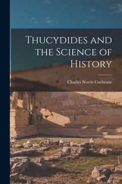 portada Thucydides and the Science of History (in English)
