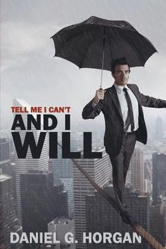 portada Tell Me I Can't...and I Will. (en Inglés)