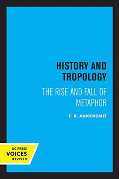 portada History and Tropology: The Rise and Fall of Metaphor