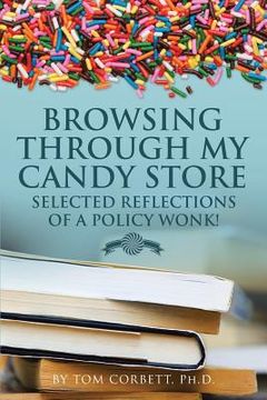 portada Browsing Through My Candy Store: Selected Reflections of a Policy Wonk! (en Inglés)