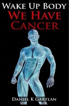 portada Wake Up Body: We Have Cancer (en Inglés)
