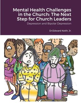 portada Mental Health Challenges in the Church: The Next Step for Church Leaders: Depression and Bipolar Depression (en Inglés)