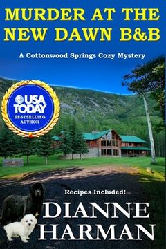 portada Murder at the New Dawn B & B: A Cottonwood Springs Cozy Mystery (in English)
