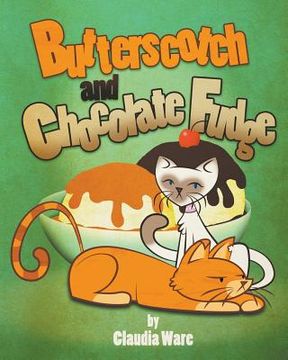 portada Butterscotch and Chocolate Fudge (en Inglés)