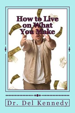 portada How to Live on What You Make Version (en Inglés)