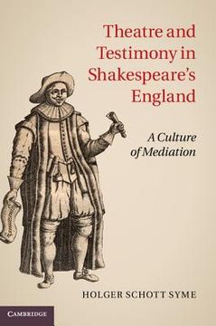 portada theatre and testimony in shakespeare`s england