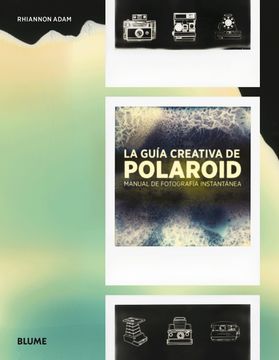 portada La Guía Creativa de Polaroid: Manual de Fotografía Instantánea