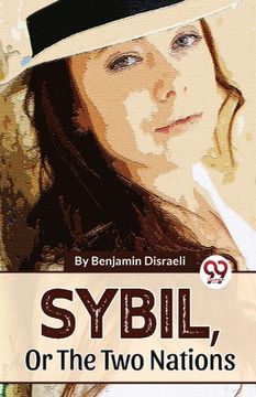 portada Sybil, Or The Two Nations (en Inglés)