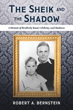 portada The Sheik and the Shadow: A Memoir of Brotherly Bond, Celebrity, and Madness Volume 1 (en Inglés)